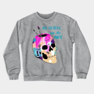 Til Death We Do Art Crewneck Sweatshirt